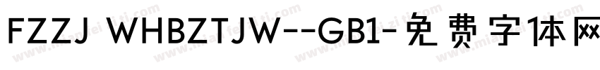 FZZJ WHBZTJW--GB1字体转换